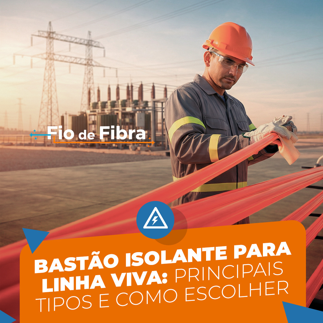 Leia mais sobre o artigo Bastão isolante para linha viva: principais tipos e como escolher