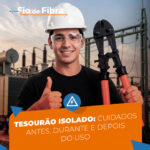 Tesourão isolado: cuidados antes, durante e depois do uso