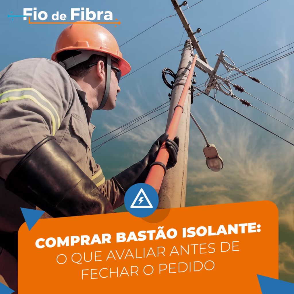 Comprar bastão isolante: o que avaliar antes de fechar o pedido